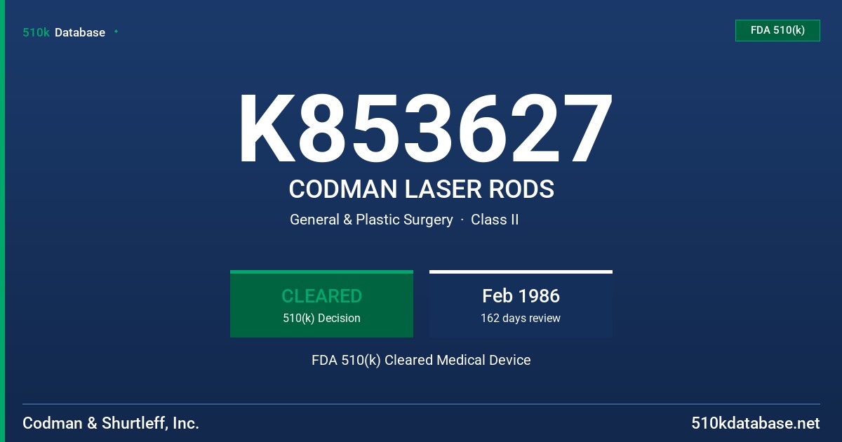K853627 CODMAN LASER RODS FDA 510(k) Cleared Medical Device