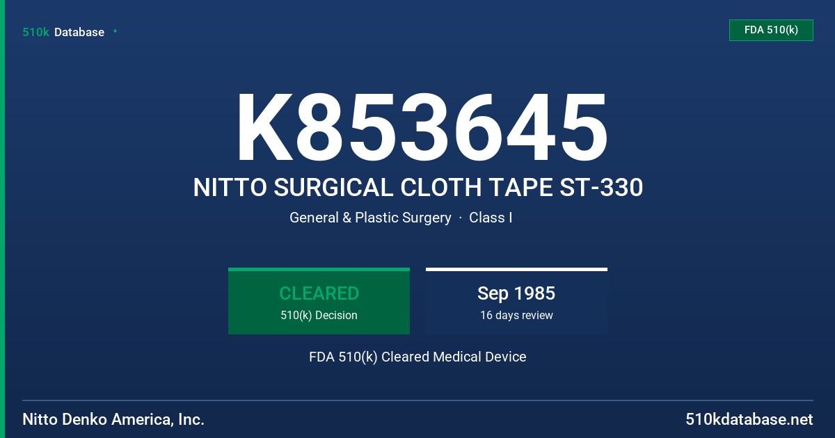 K853645 NITTO SURGICAL CLOTH TAPE ST-330 FDA 510(k) Cleared Medical Device
