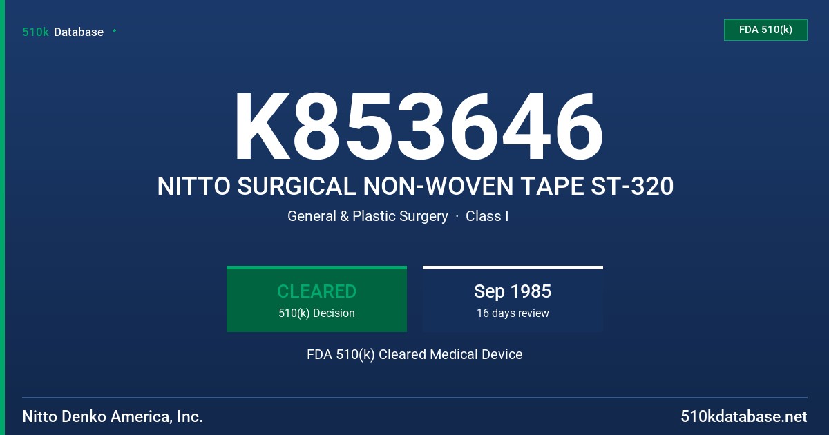 K853646 NITTO SURGICAL NON-WOVEN TAPE ST-320 FDA 510(k) Cleared Medical Device