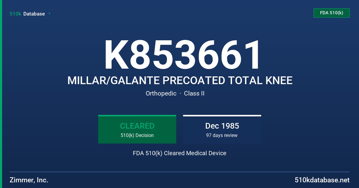 K853661 MILLAR/GALANTE PRECOATED TOTAL KNEE FDA 510(k) Cleared Medical Device
