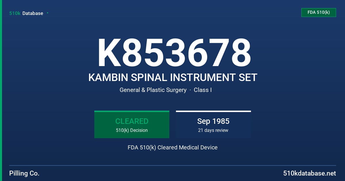 K853678 KAMBIN SPINAL INSTRUMENT SET FDA 510(k) Cleared Medical Device