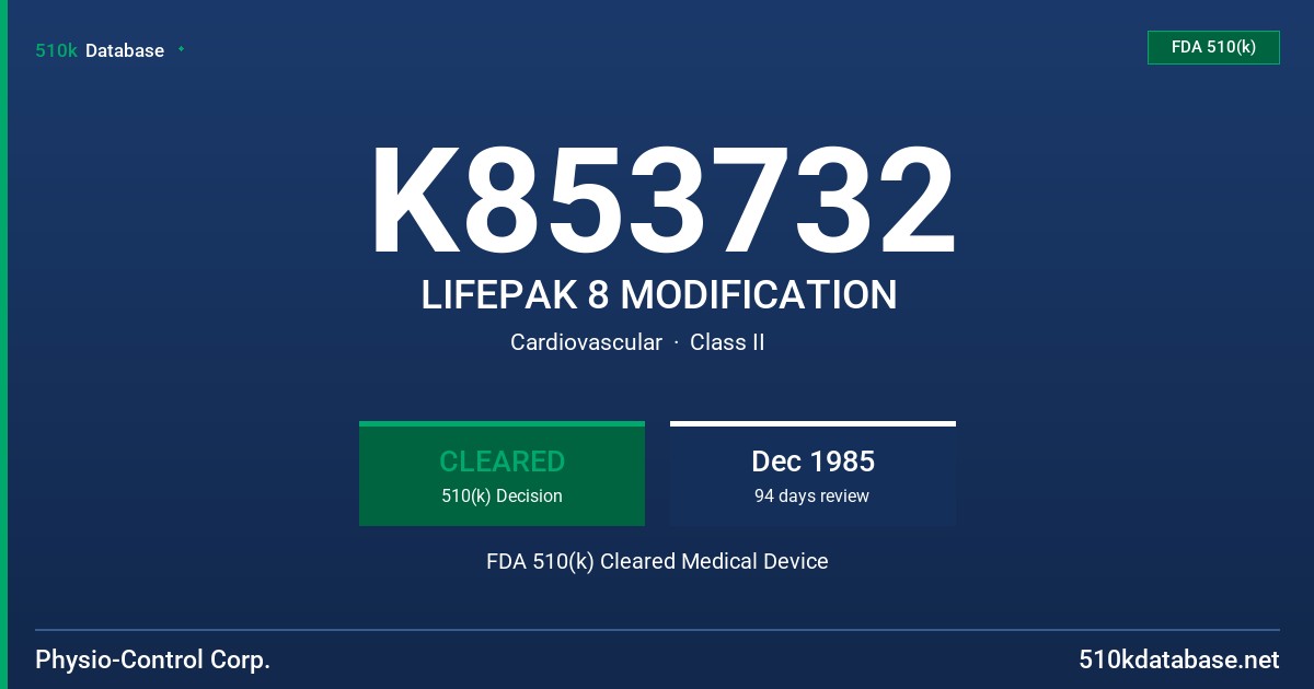 K853732 LIFEPAK 8 MODIFICATION FDA 510(k) Cleared Medical Device