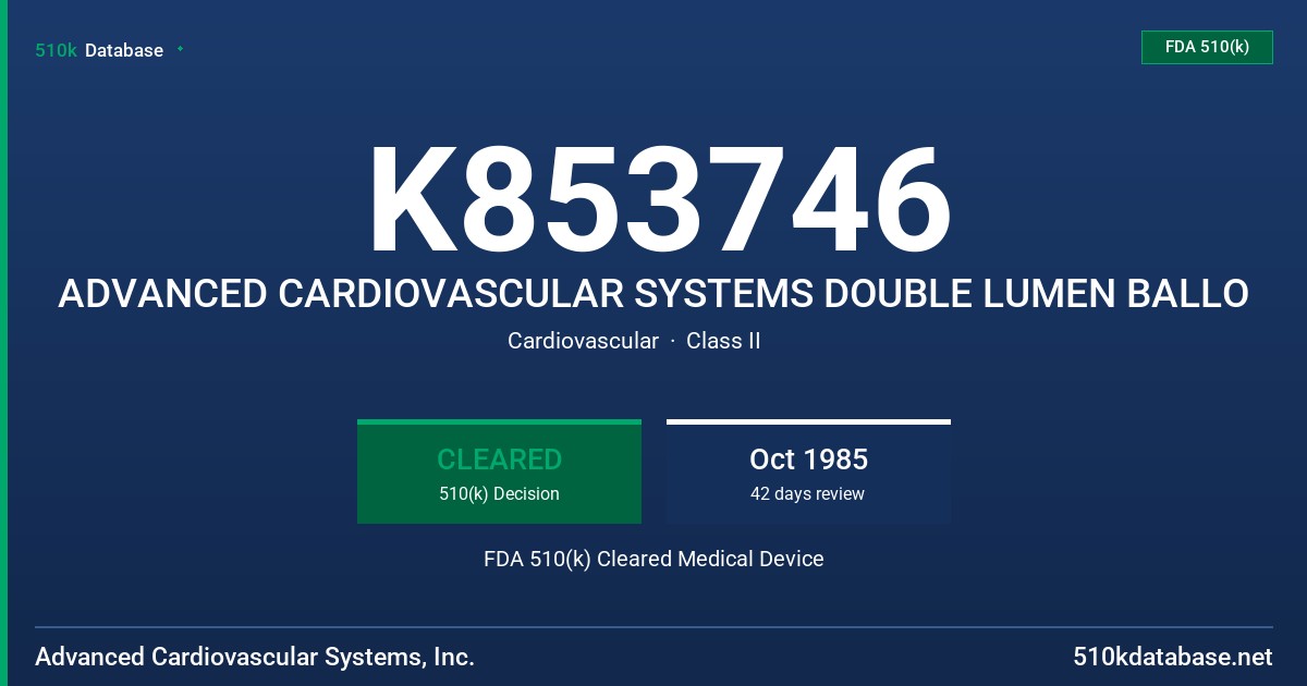 K853746 ADVANCED CARDIOVASCULAR SYSTEMS DOUBLE LUMEN BALLO FDA 510(k) Cleared Medical Device