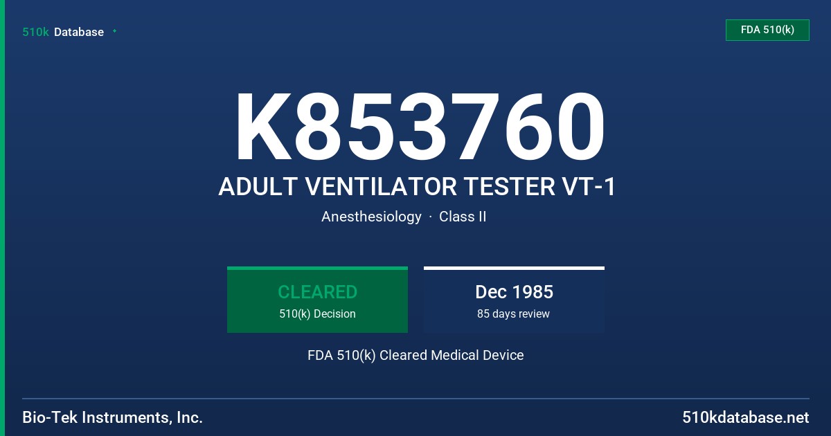 K853760 ADULT VENTILATOR TESTER VT-1 FDA 510(k) Cleared Medical Device