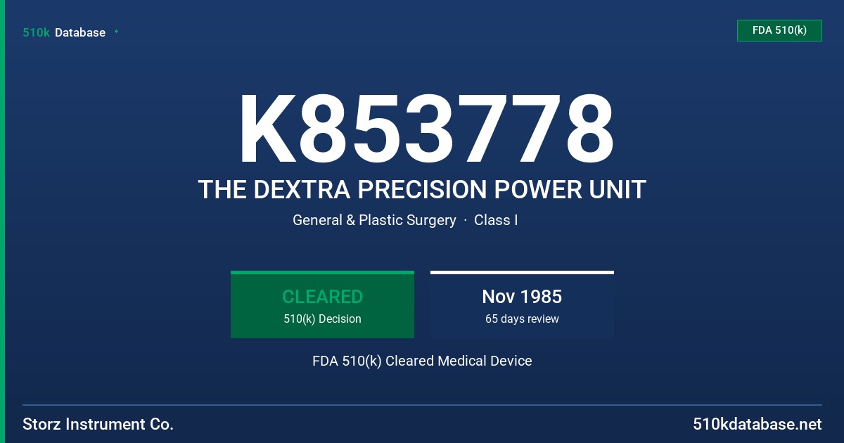 K853778 THE DEXTRA PRECISION POWER UNIT FDA 510(k) Cleared Medical Device