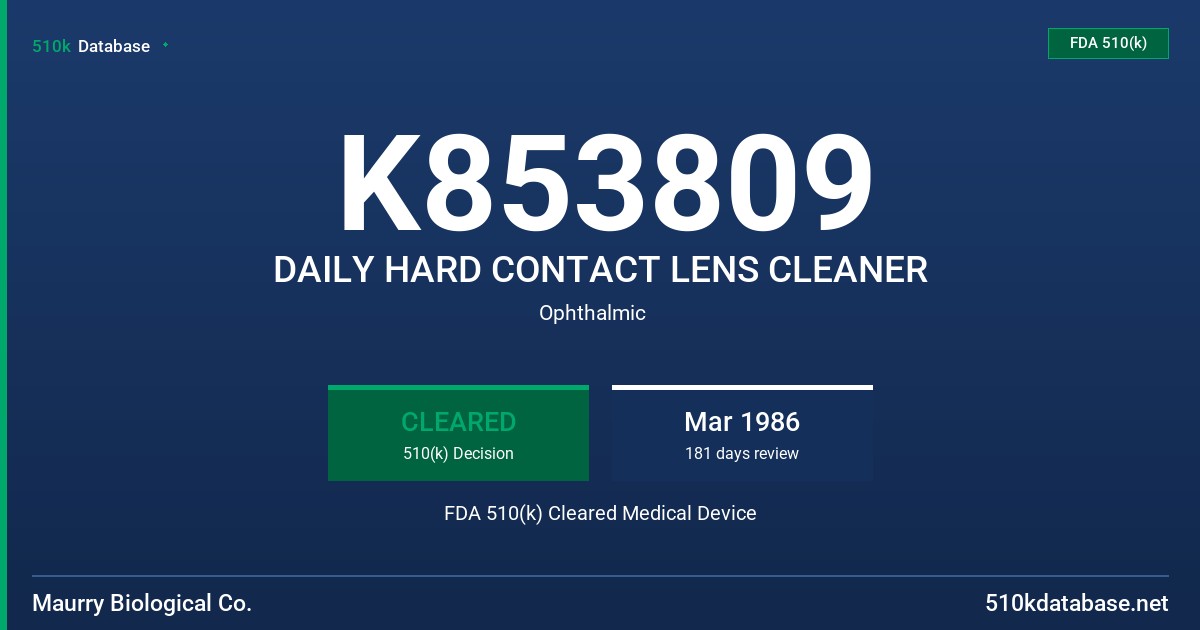 K853809 DAILY HARD CONTACT LENS CLEANER FDA 510(k) Cleared Medical Device