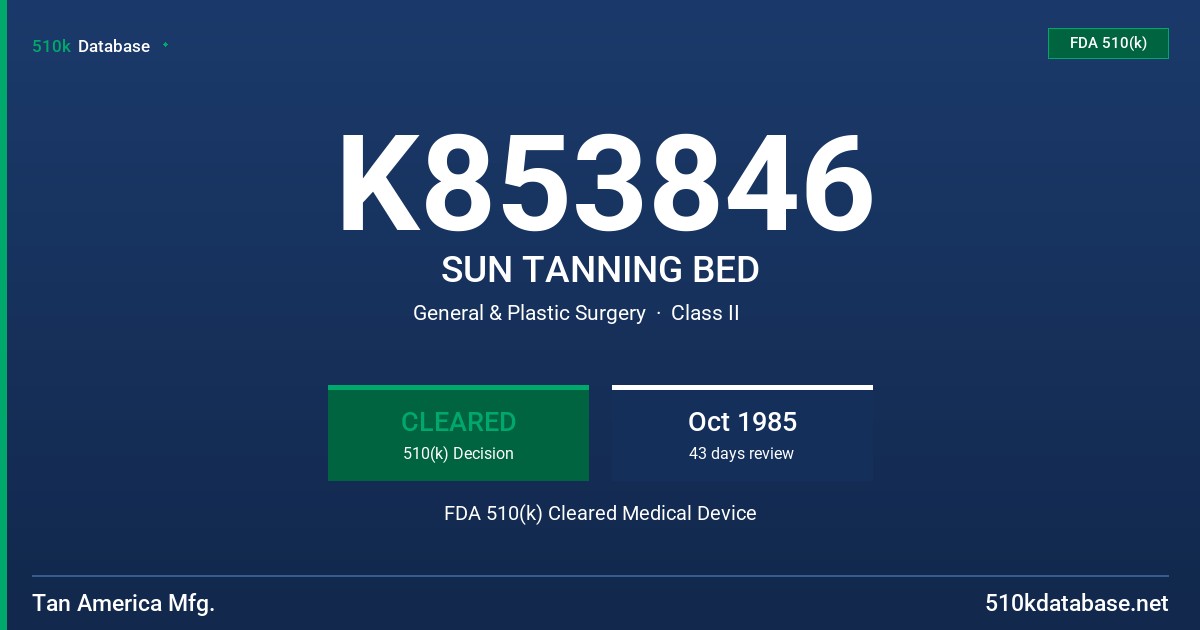 K853846 SUN TANNING BED FDA 510(k) Cleared Medical Device