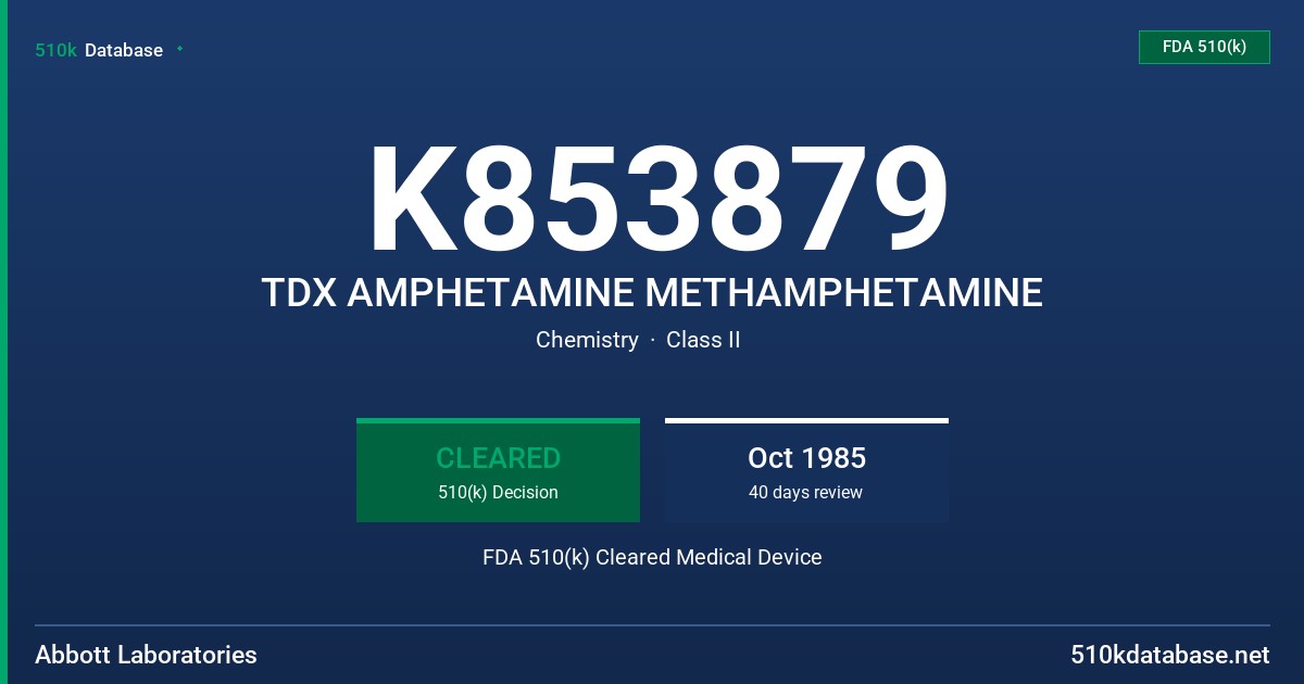 K853879 TDX AMPHETAMINE METHAMPHETAMINE FDA 510(k) Cleared Medical Device
