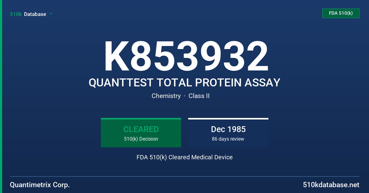 K853932 QUANTTEST TOTAL PROTEIN ASSAY FDA 510(k) Cleared Medical Device