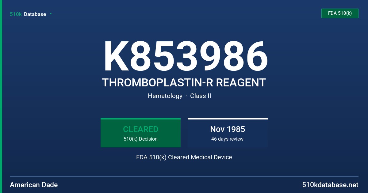 K853986 THROMBOPLASTIN-R REAGENT FDA 510(k) Cleared Medical Device