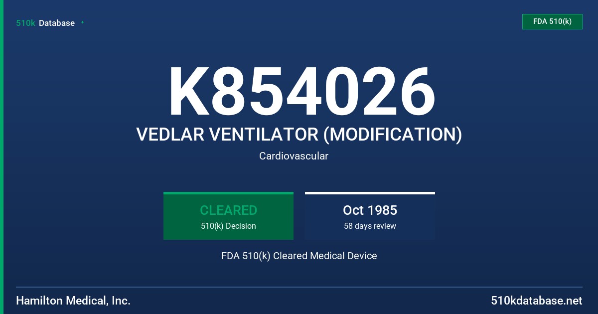K854026 VEDLAR VENTILATOR (MODIFICATION) FDA 510(k) Cleared Medical Device