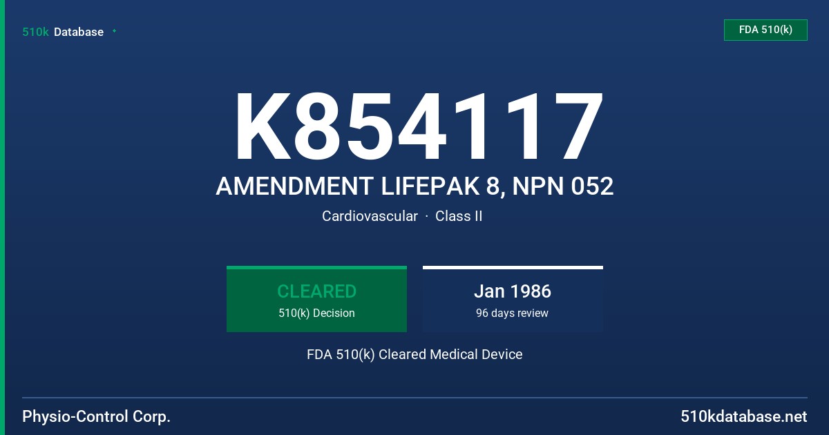 K854117 AMENDMENT LIFEPAK 8, NPN 052 FDA 510(k) Cleared Medical Device