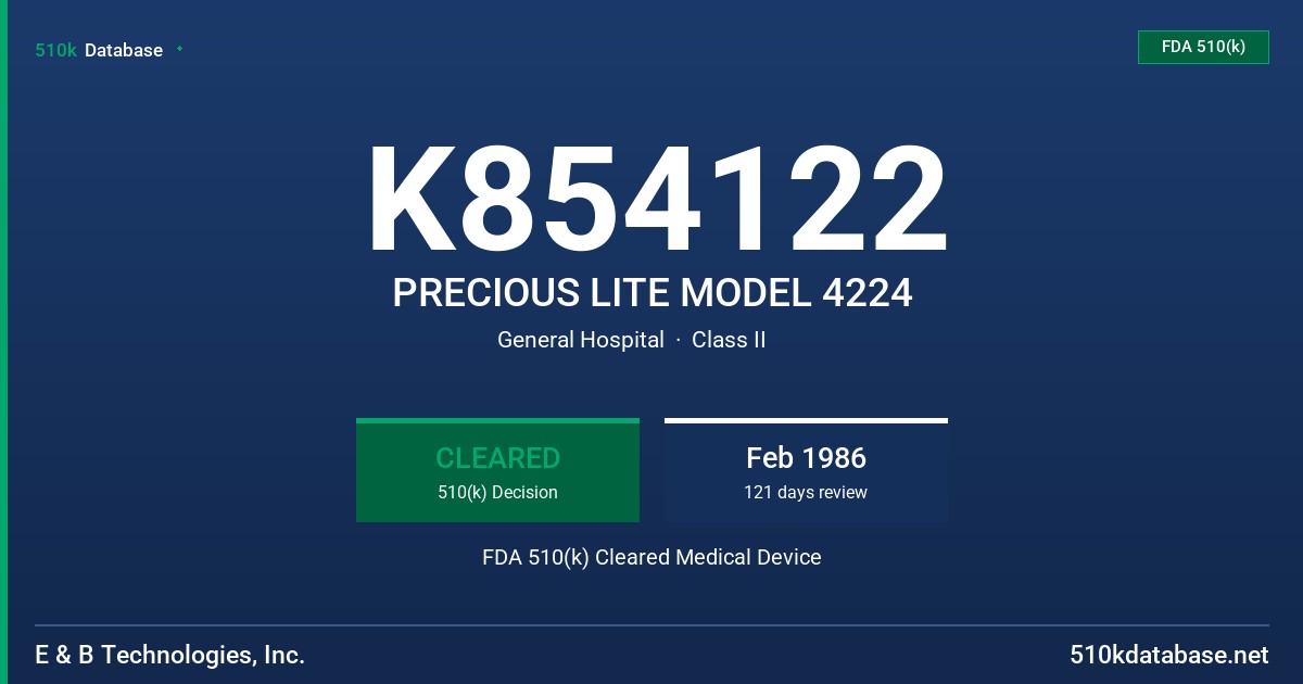 K854122 PRECIOUS LITE MODEL 4224 FDA 510(k) Cleared Medical Device