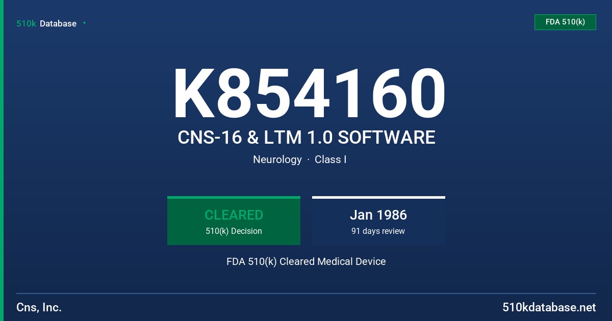 K854160 CNS-16 & LTM 1.0 SOFTWARE FDA 510(k) Cleared Medical Device