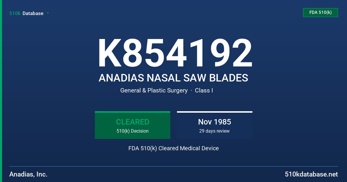 K854192 ANADIAS NASAL SAW BLADES FDA 510(k) Cleared Medical Device