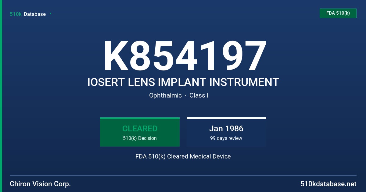 K854197 IOSERT LENS IMPLANT INSTRUMENT FDA 510(k) Cleared Medical Device