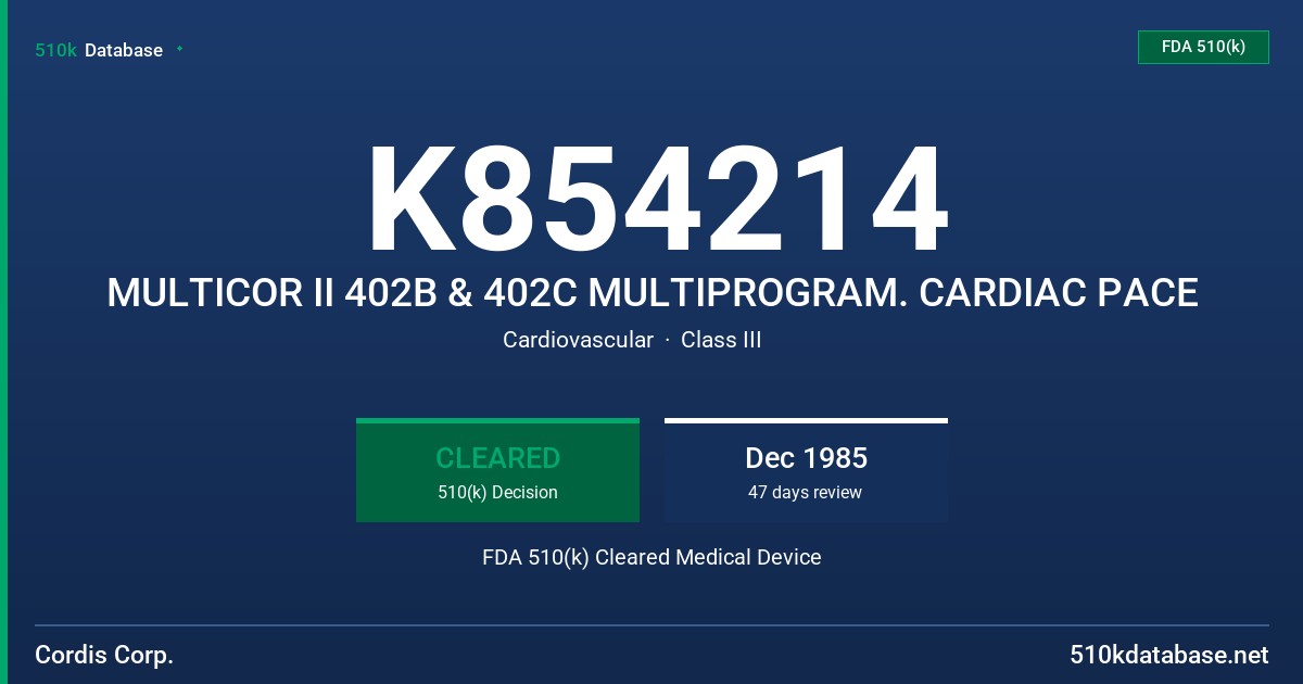 K854214 MULTICOR II 402B & 402C MULTIPROGRAM. CARDIAC PACE FDA 510(k) Cleared Medical Device