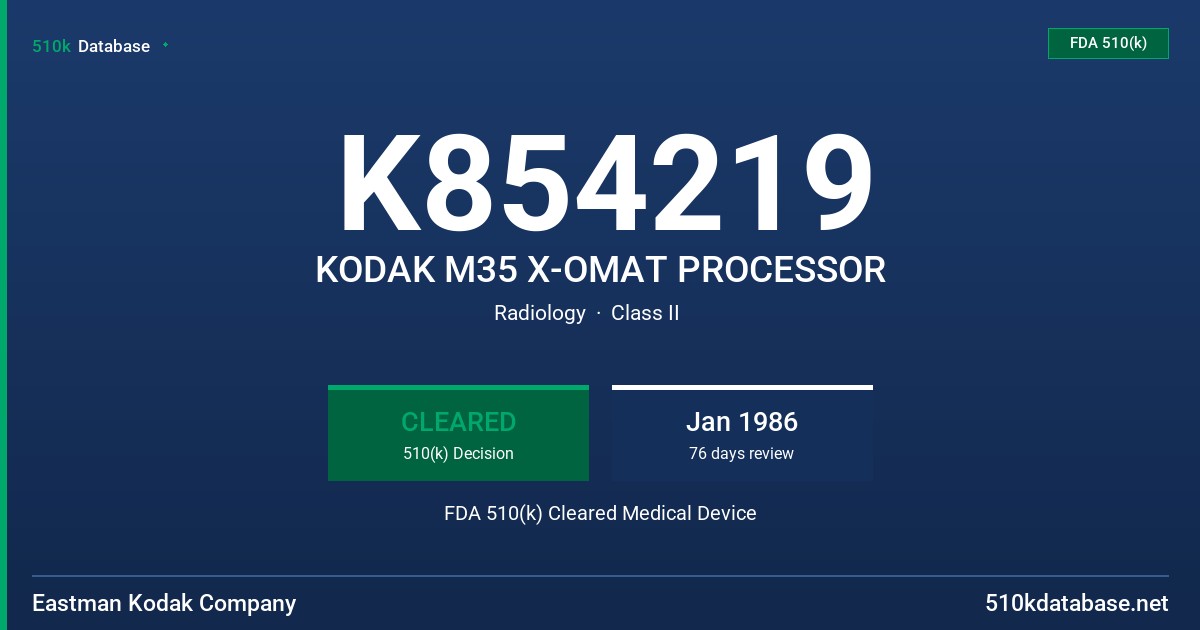 K854219 KODAK M35 X-OMAT PROCESSOR FDA 510(k) Cleared Medical Device
