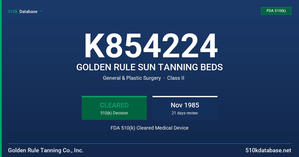 K854224 GOLDEN RULE SUN TANNING BEDS FDA 510(k) Cleared Medical Device