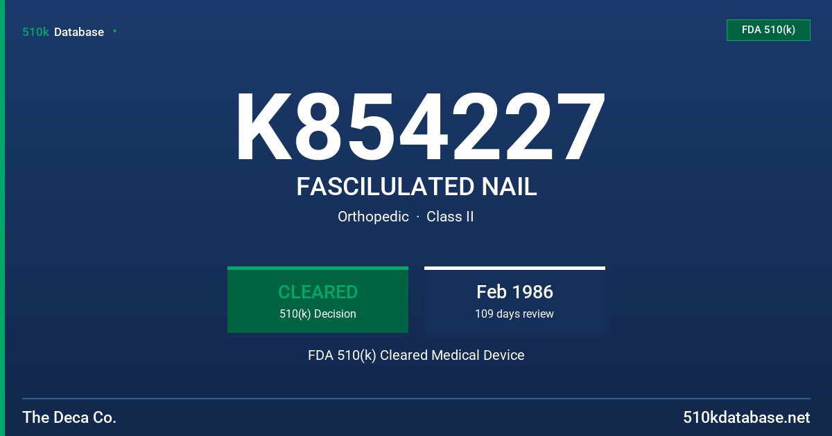 K854227 FASCILULATED NAIL FDA 510(k) Cleared Medical Device