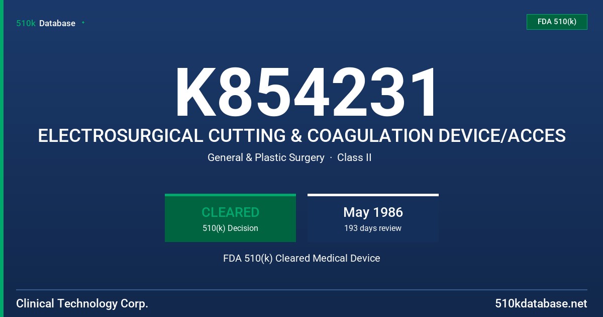 K854231 ELECTROSURGICAL CUTTING & COAGULATION DEVICE/ACCES FDA 510(k) Cleared Medical Device
