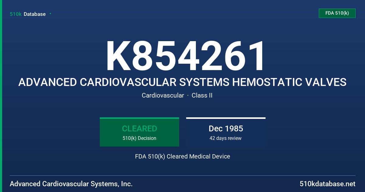 K854261 ADVANCED CARDIOVASCULAR SYSTEMS HEMOSTATIC VALVES FDA 510(k) Cleared Medical Device