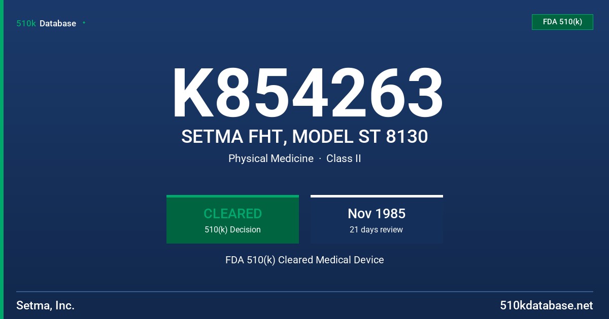 K854263 SETMA FHT, MODEL ST 8130 FDA 510(k) Cleared Medical Device