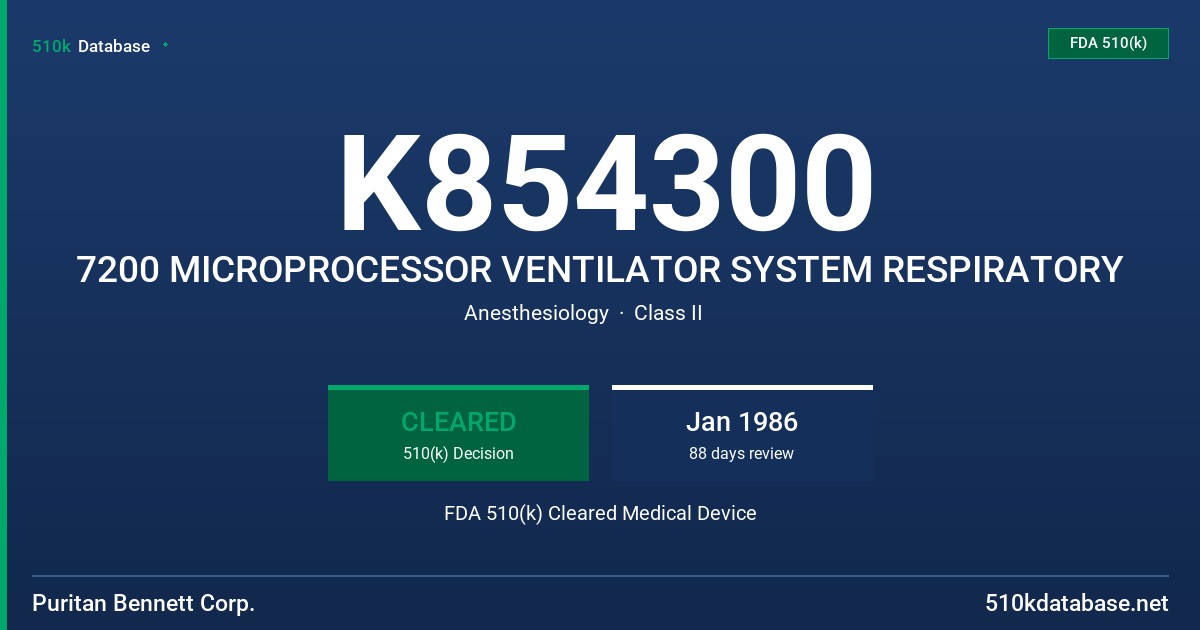 K854300 7200 MICROPROCESSOR VENTILATOR SYSTEM RESPIRATORY FDA 510(k) Cleared Medical Device
