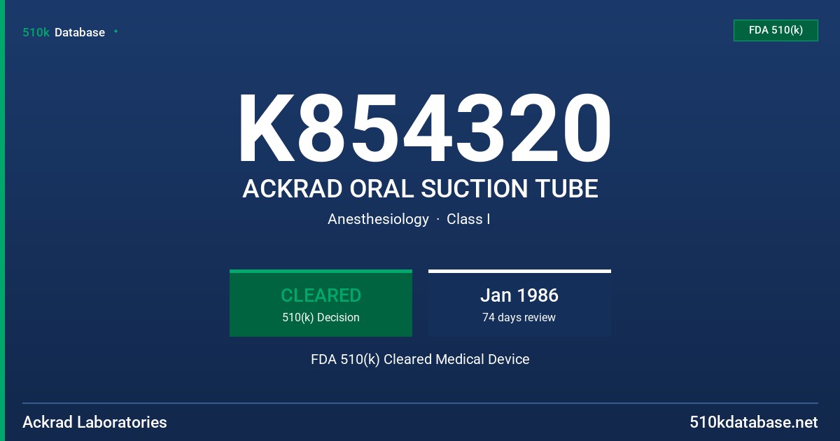 K854320 ACKRAD ORAL SUCTION TUBE FDA 510(k) Cleared Medical Device