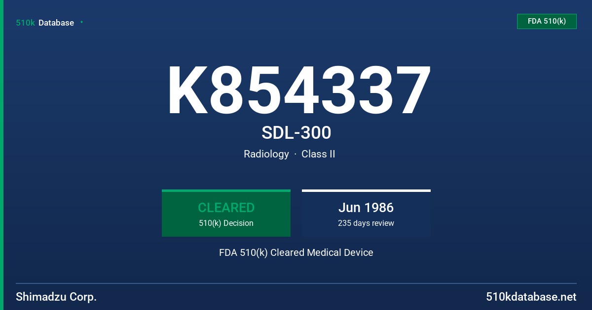 K854337 SDL-300 FDA 510(k) Cleared Medical Device