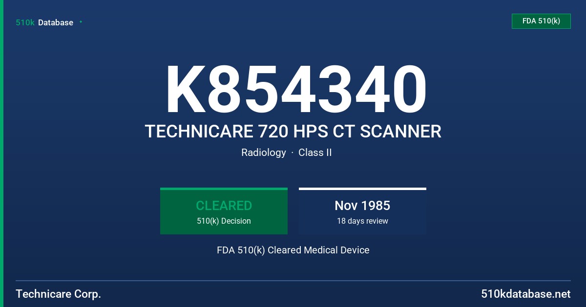 K854340 TECHNICARE 720 HPS CT SCANNER FDA 510(k) Cleared Medical Device