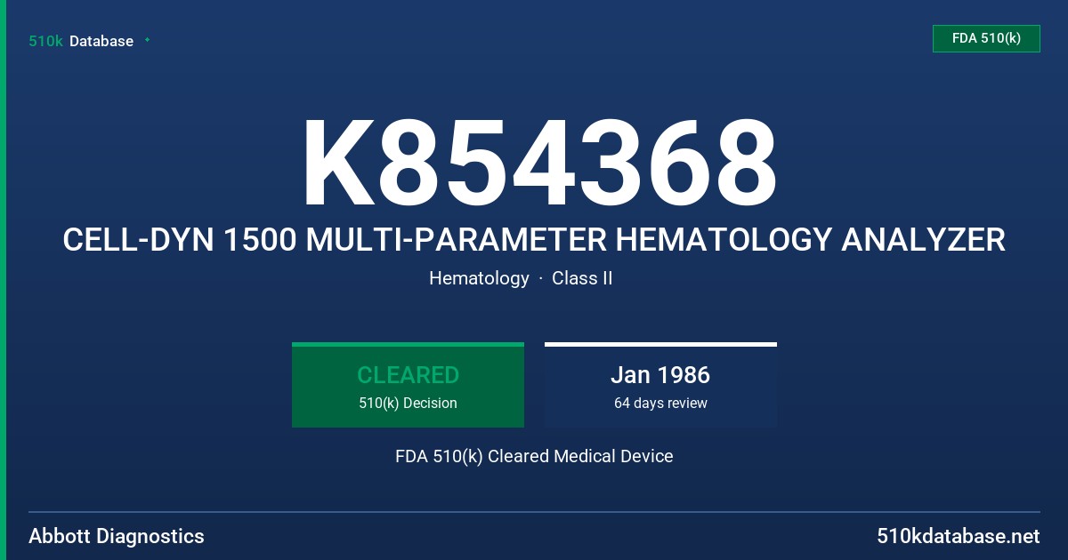 K854368 CELL-DYN 1500 MULTI-PARAMETER HEMATOLOGY ANALYZER FDA 510(k) Cleared Medical Device