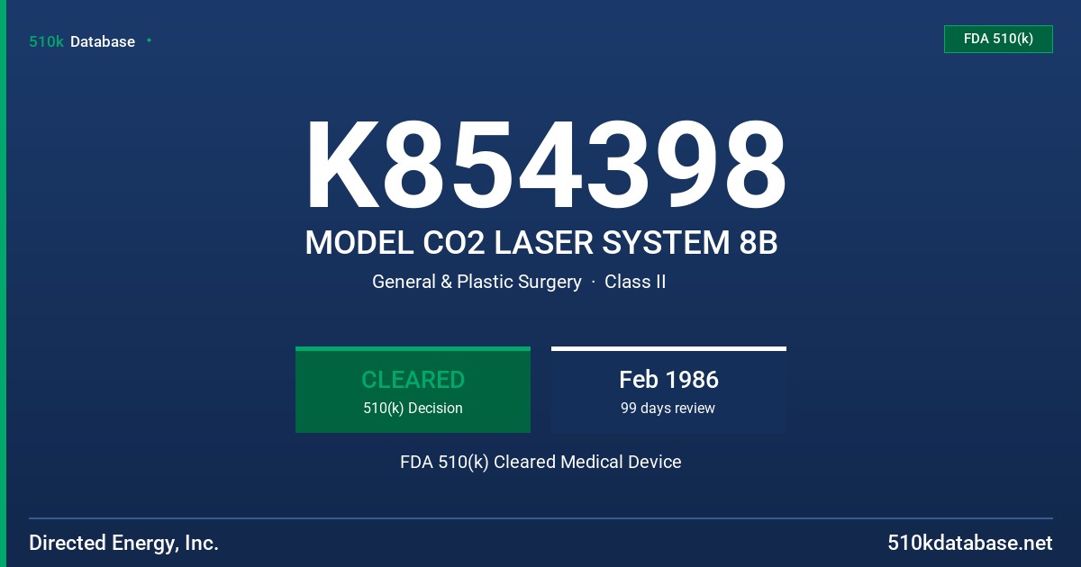 K854398 MODEL CO2 LASER SYSTEM 8B FDA 510(k) Cleared Medical Device