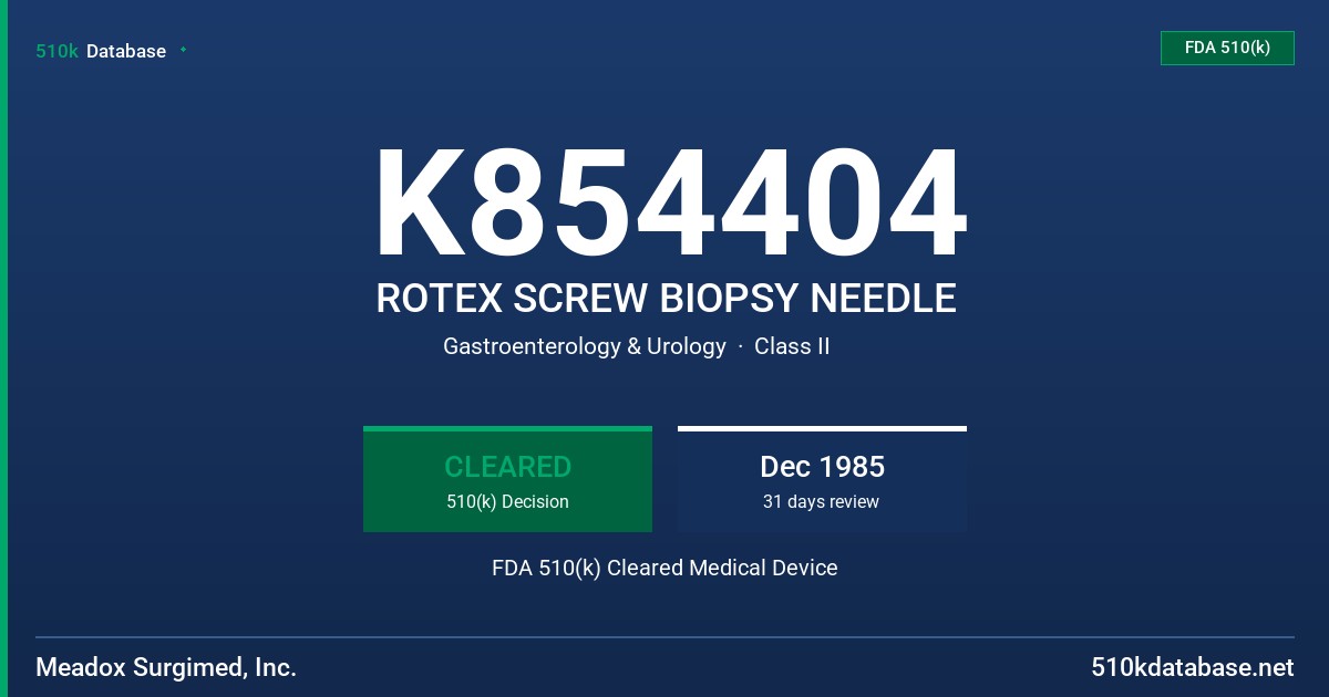K854404 ROTEX SCREW BIOPSY NEEDLE FDA 510(k) Cleared Medical Device