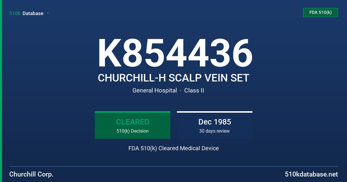 K854436 CHURCHILL-H SCALP VEIN SET FDA 510(k) Cleared Medical Device