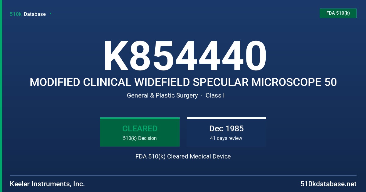 K854440 MODIFIED CLINICAL WIDEFIELD SPECULAR MICROSCOPE 50 FDA 510(k) Cleared Medical Device
