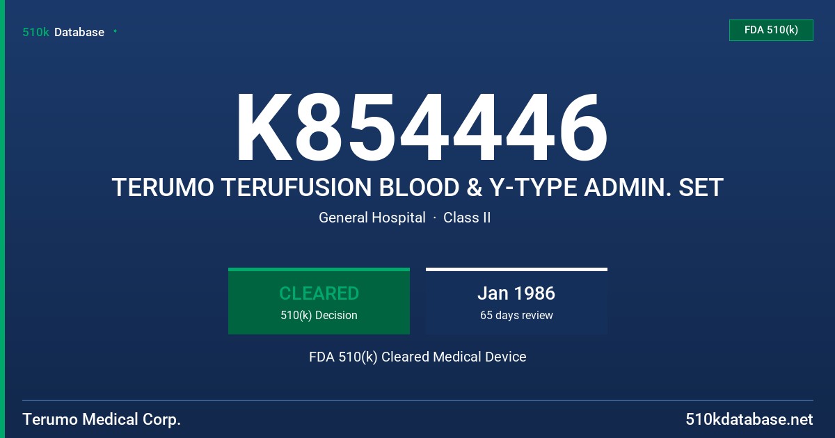 K854446 TERUMO TERUFUSION BLOOD & Y-TYPE ADMIN. SET FDA 510(k) Cleared Medical Device
