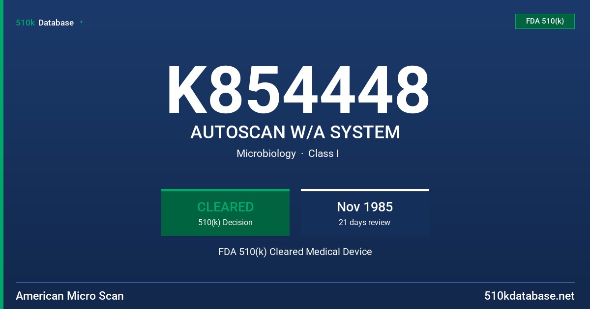K854448 AUTOSCAN W/A SYSTEM FDA 510(k) Cleared Medical Device