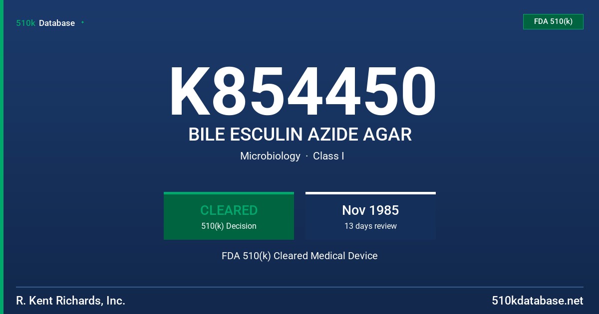 K854450 BILE ESCULIN AZIDE AGAR FDA 510(k) Cleared Medical Device
