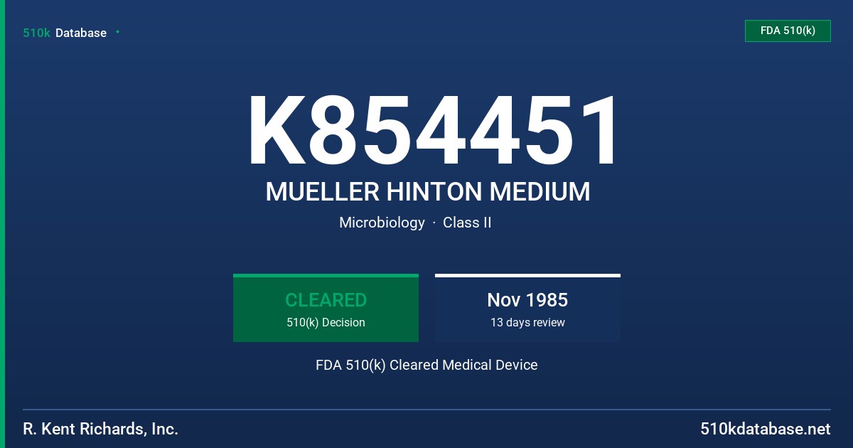 K854451 MUELLER HINTON MEDIUM FDA 510(k) Cleared Medical Device