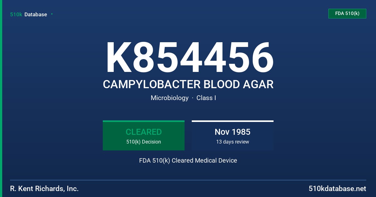 K854456 CAMPYLOBACTER BLOOD AGAR FDA 510(k) Cleared Medical Device