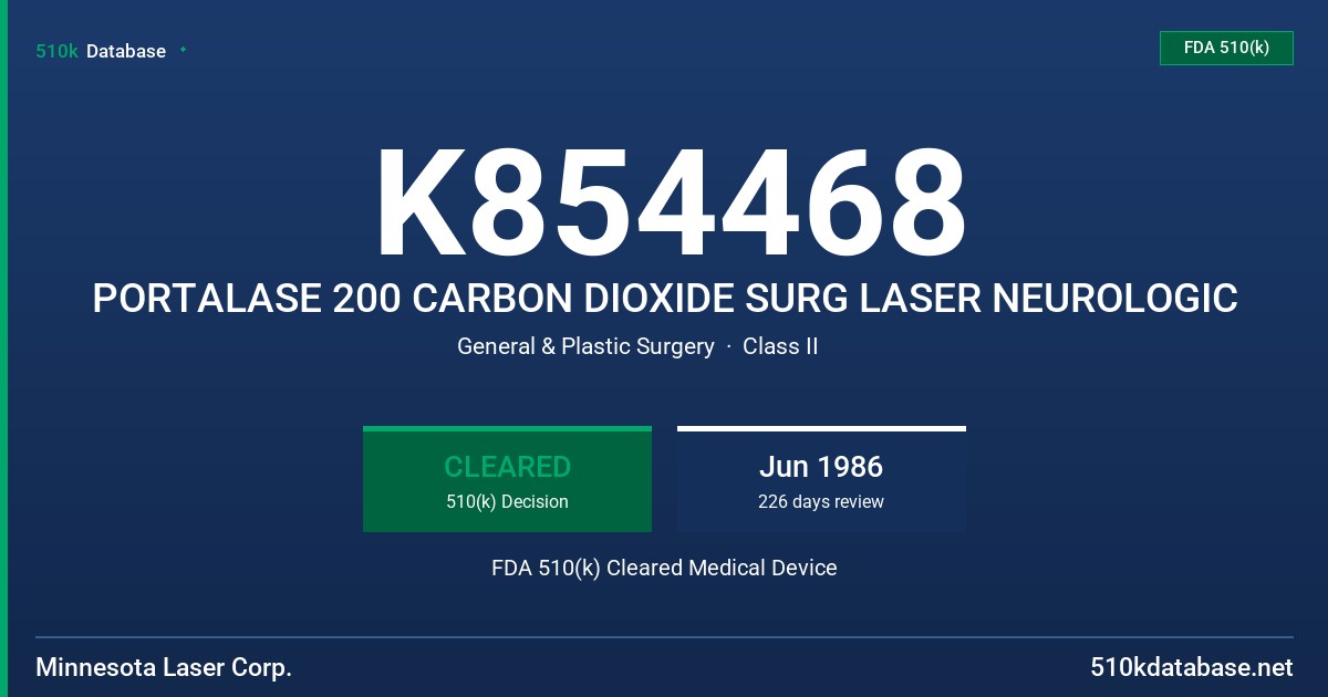 K854468 PORTALASE 200 CARBON DIOXIDE SURG LASER NEUROLOGIC FDA 510(k) Cleared Medical Device