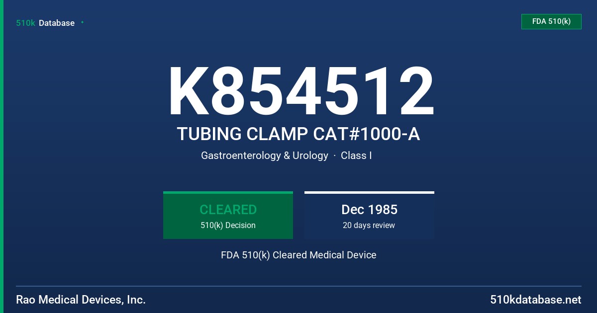 K854512 TUBING CLAMP CAT#1000-A FDA 510(k) Cleared Medical Device