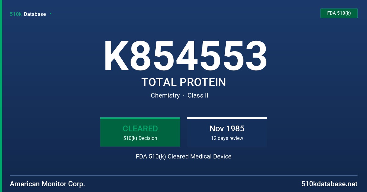 K854553 TOTAL PROTEIN FDA 510(k) Cleared Medical Device