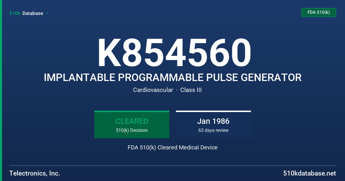 K854560 IMPLANTABLE PROGRAMMABLE PULSE GENERATOR FDA 510(k) Cleared Medical Device