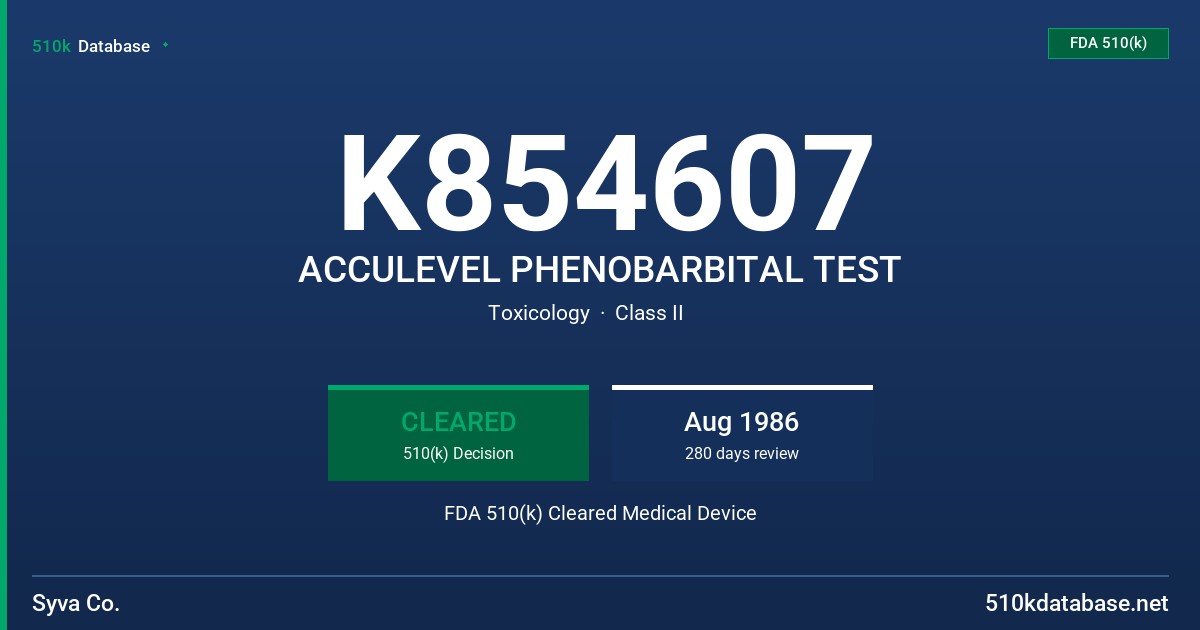 K854607 ACCULEVEL PHENOBARBITAL TEST FDA 510(k) Cleared Medical Device