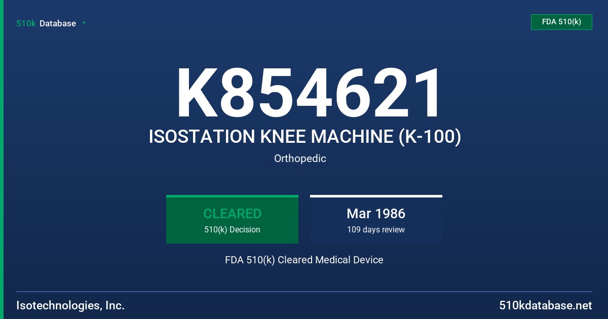 K854621 ISOSTATION KNEE MACHINE (K-100) FDA 510(k) Cleared Medical Device