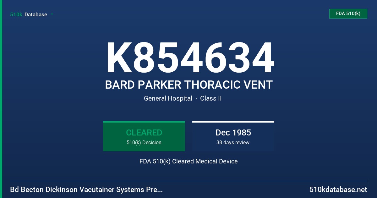 K854634 BARD PARKER THORACIC VENT FDA 510(k) Cleared Medical Device
