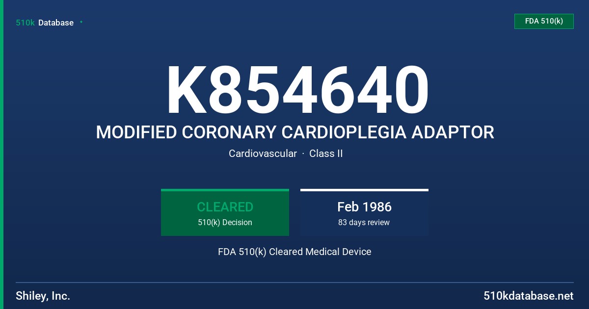 K854640 MODIFIED CORONARY CARDIOPLEGIA ADAPTOR FDA 510(k) Cleared Medical Device
