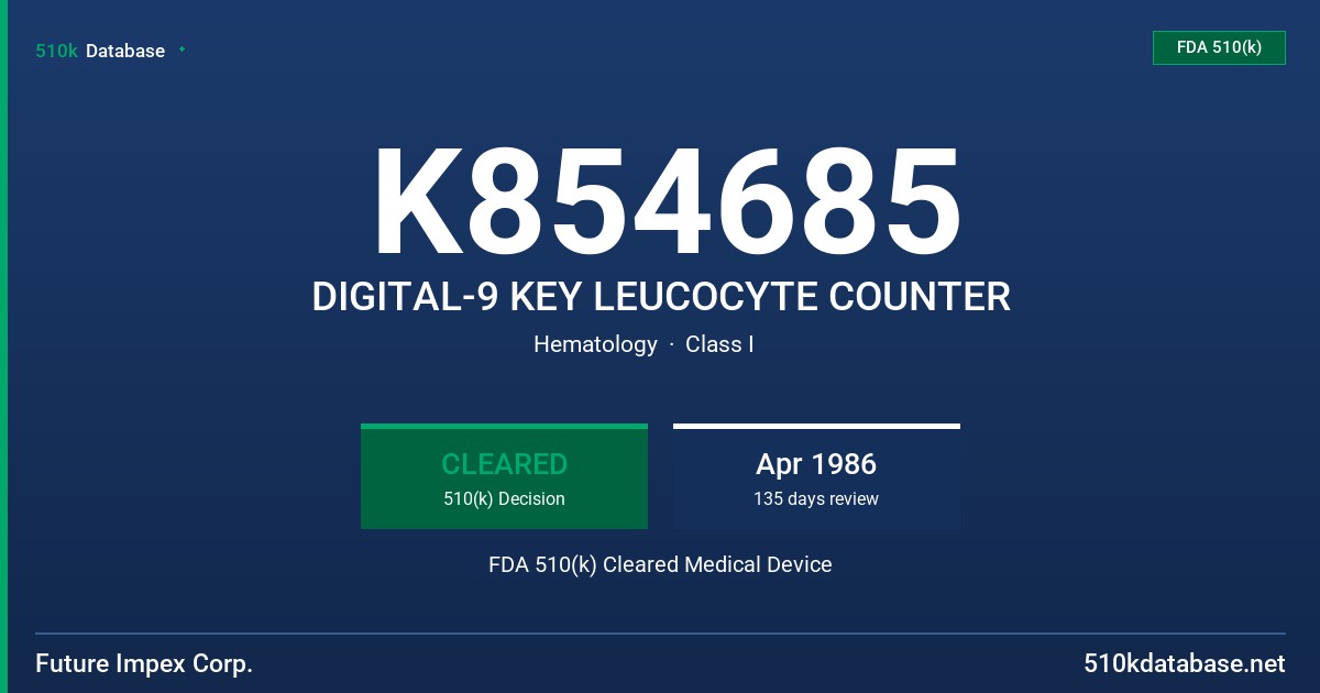K854685 DIGITAL-9 KEY LEUCOCYTE COUNTER FDA 510(k) Cleared Medical Device